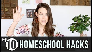 Top 10 Homeschool Hacks [upl. by Lancelle]