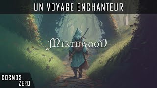 MIRTHWOOD  Embarquez pour un voyage enchanteur dans monde immersif médiéval fantastique FR [upl. by Chaffin]