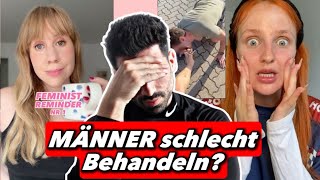 MÄNNER SCHLECHT BEHANDELN  Der SCHLMMSTE TREND [upl. by Hadwyn]