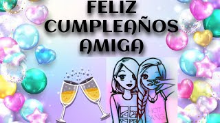 Mensaje de cumpleaños para dedicar a tu mejor amiga [upl. by Okkin78]