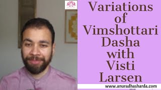 Variations of Vimshottari Dasha with Visti Larsen  Dasha in astrology How to read dasha in jyotish [upl. by Eiramenna]