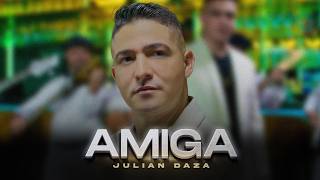 Julian Daza  AMIGA Video Oficial [upl. by Hughmanick]