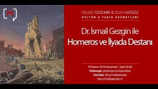 Dr İsmail Gezgin ile Homeros ve İlyada Destanı KTS 112 [upl. by Thorstein98]