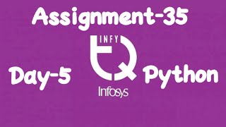 INFYTQ Python Assignment35 Day5 [upl. by Palma]