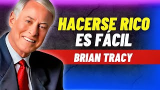 Hacerse rico es fácil  Brian Tracy 🚀 [upl. by Nnylsia284]