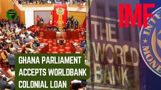 GHANA PARLIAMENT FINALLY APPROVES WORLD BANK LOAN [upl. by Lehte]