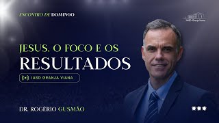 JESUS O PROCESSO E OS RESULTADOS  DR ROGÉRIO GUSMÃO [upl. by Eirrej]