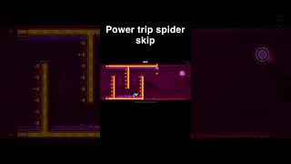 Power trip spider skip geometrydash powertrip swagroute [upl. by Adnalu]