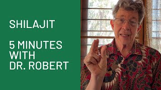 Shilajit 5 Minutes with Dr Robert [upl. by Alage]