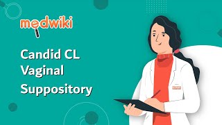 Candid CL Vaginal Suppository  Uses Benefits and Side Effects [upl. by Tiphanie573]