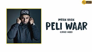 Imran KhanPeli WaarUnforgettableLyricsFull HdKbedits [upl. by Adnyc]