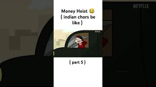 Wait for 6th part MONEY HEIST 😂 video credit goes to NOTYOURTYPE [upl. by Tipton]