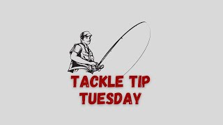 Tackle Tip Tuesday [upl. by Eneleh]