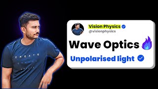 Wave Optics  Unpolarised light  Class 12 Physics ‪VisionPhysics [upl. by Ruffina806]