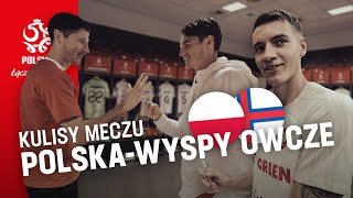 PIERWSZY Z PIĘCIU Kulisy meczu Polska – Wyspy Owcze [upl. by Wycoff94]