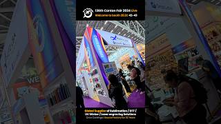 Canton Fair 2024 Live  Photo USA  Global Supplier of Sublimation DTF UV Sticker Laser Solutions [upl. by Attenaz215]