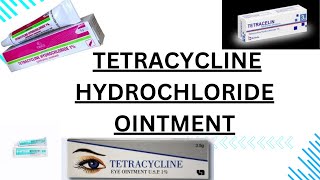 TETRACYCLINE eye ointment [upl. by Oicinoid]