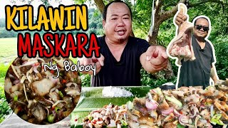 Kilawin Maskara Ng Baboy [upl. by Phaih]