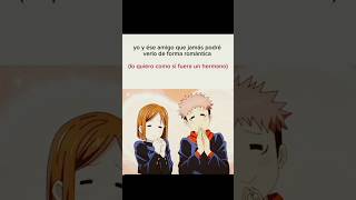 Yo y mi Mejo 😸🎀 ni tengo  Nobara e Itadori 🤓🗣️💥  hyugahinata anime jujutsukaisen nobara 💗 [upl. by Bellanca590]