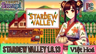 Stardew Valley 1613 PC Việt Hóa  Smapi Stardew Valley 416  Dành Cho PC  MaoChanSVD 🍀 [upl. by Lednor]