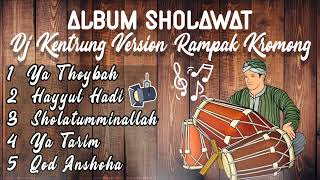 Album Sholawat Dj Kentrung Version Rampak Kromong bikin adem hati cocok di play saat hajatan [upl. by Toor]