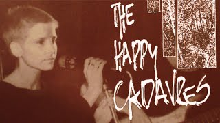 The Happy Cadavres – Beautiful Horror 1991 Deathrock  Goth [upl. by Fifi]