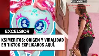 ¿Qué son los Ksimeritos y por qué son virales en TikTok Aquí te decimos [upl. by Hamas426]