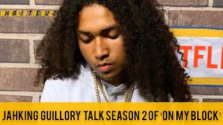 Jahking Guillory Talks Season 2 of ‘ON MY BLOCK [upl. by Lenna]