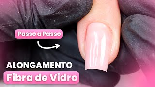 Como Fazer UNHA DE FIBRA DE VIDRO Passo a Passo Atualizado [upl. by Adoh]