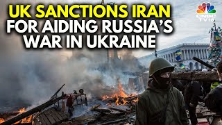 Tensions Increase As UK Sanctions Iran For Aiding Russia’s War In Ukraine  RussiaUkraine War N18G [upl. by Pickard]