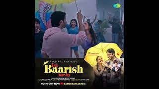 Iss baarish main song out now on saregama music youtube channel [upl. by Branden337]