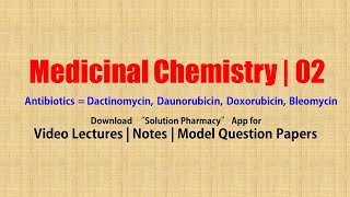 Medicinal Chemistry II 14 Antibiotics  Dactinomycin Daunorubicin Doxorubicin Bleomycin [upl. by Bracci]