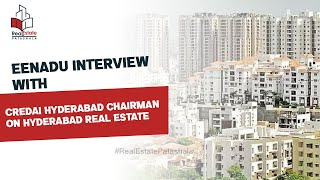 Eenadu interview with Credai Hyderabad chairman on Hyderabad Real estate [upl. by Thurmond135]