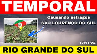 🚨TEMPORAL causou inúmeros estragos interior SÃO LOURENÇO DO SUL  domingo 171124 😦 [upl. by Couchman685]