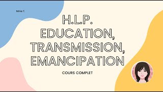 HLP Chap 1  Education transmission émancipation [upl. by Drahnreb]