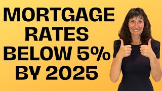 20242025 Mortgage Rate Predictions Interest Rates Below 5 by 2025 [upl. by Ekram]