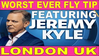 UKS amp Londons Biggest Ever Fly Tip With Footage Ft Jeremy Kyle Reporting [upl. by Dustie]