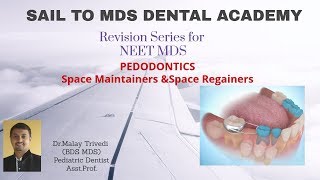 Pedodontics Revision Lecture series Space maintainers Space Regainers Orthodontics [upl. by Oriole]