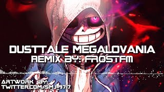 DustTale Undertale AU Sans Megalovania Fight Theme FrostFM Remix [upl. by Hodge659]