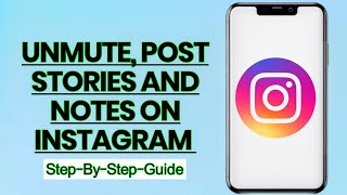 How to Unmute Posts Stories and Notes on Instagram [upl. by Eaton]