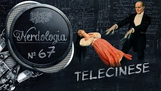 Telecinese  Nerdologia [upl. by Nilloc]