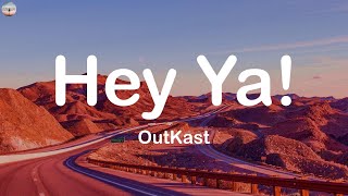 Hey Ya  OutKast Lyrics [upl. by Liagibba]