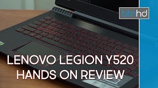 Lenovo Legion Y520 Gaming Laptop Hands On Review [upl. by Hobart]