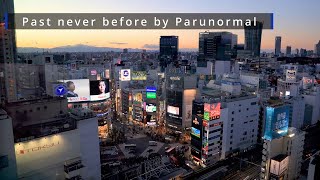 Past Never Before by Parunormal 今までになかった過去 [upl. by Conrado993]