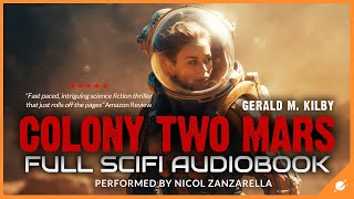 Colony Two Mars  Science Fiction Audiobook Full Length and Unabridged [upl. by Eirised344]