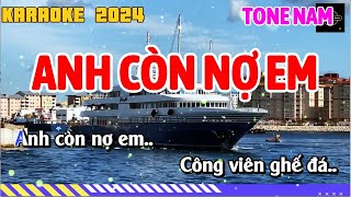 Karaoke Anh Còn Nợ Em Tone Nam Beat Chuẩn  Karaoke Bolero karaokebolero karaoke anhconnoem [upl. by Aan827]