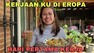 Kerjaan baru ku Di Eropa Hari pertama kerja [upl. by Larner761]