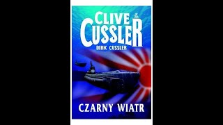 Clive Cussler  Czarny wiatr cz1 Audiobook PL [upl. by Cecilio]