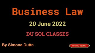 Du Sol Business Law  20 June 2022  By Simona Dutta  Second Semester [upl. by Kacerek]