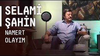 Selami Şahin  Namert Olayım Akustikhane [upl. by Willa997]